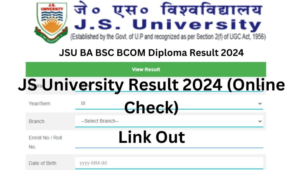 JS University Result 2024 (Online Check) JSU BA BSC BCOM Diploma Result 2024