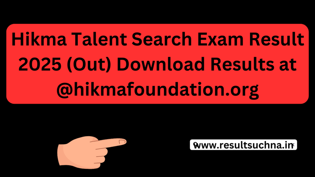 Hikma Talent Search Exam Result 2025