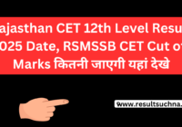 Rajasthan CET 12th Level Result 2025 Date