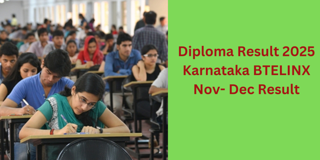 Diploma Result 2025 Karnataka dtek.karnataka.gov.in btelinx Nov- Dec Result