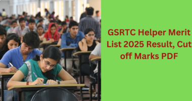 GSRTC Helper Merit List 2025 gsrtc.in Result, Cut off Marks PDF