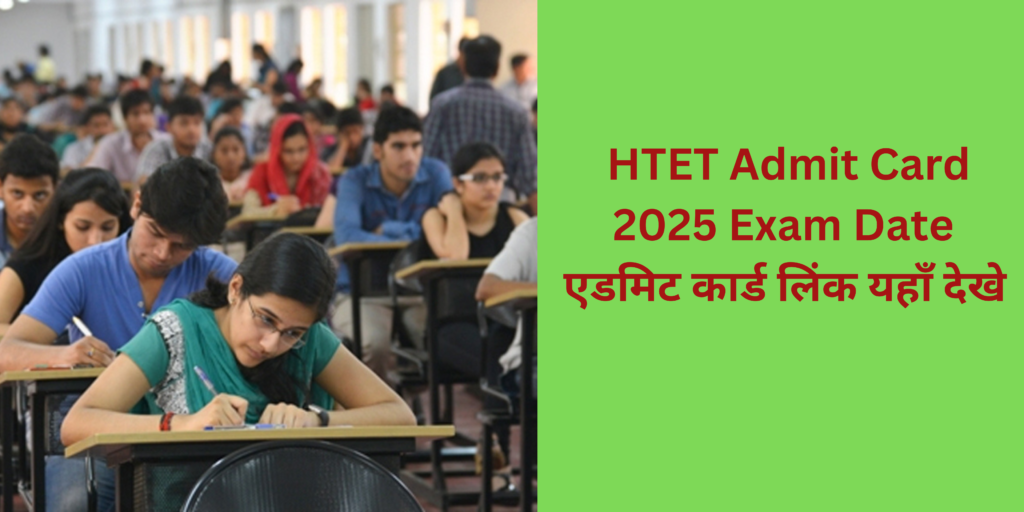 HTET Admit Card 2025 Exam Date bseh.org.in